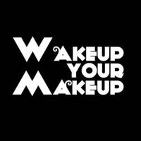 Wakeup Your Makeup