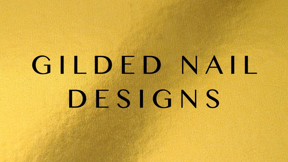 Gilded Nail Designs